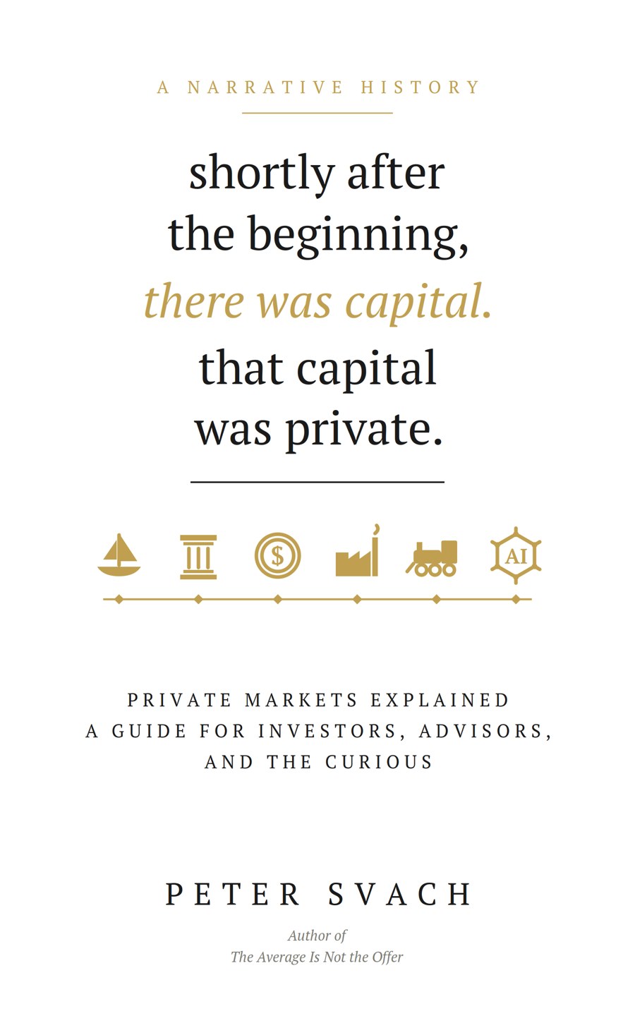 Book cover: Shortly After the Beginning, There Was Capital. That Capital Was Private.